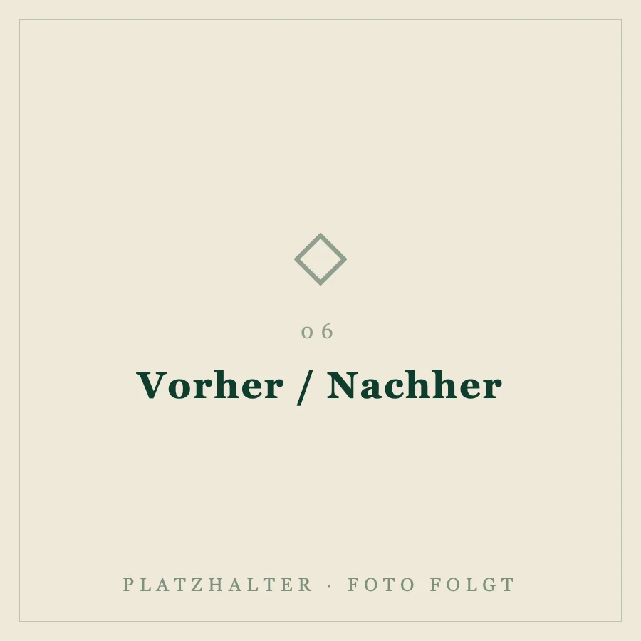 Platzhalter für ein Foto: Vorher / Nachher